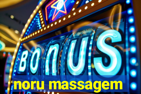 noru massagem